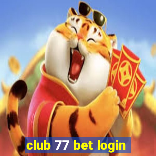 club 77 bet login